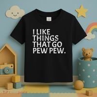 I Like Things That Go Pew Pew Gun Enthusiast Gift Toddler T-Shirt thumb 3