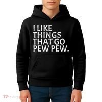 I Like Things That Go Pew Pew Gun Enthusiast Gift Kids Hoodie thumb 4