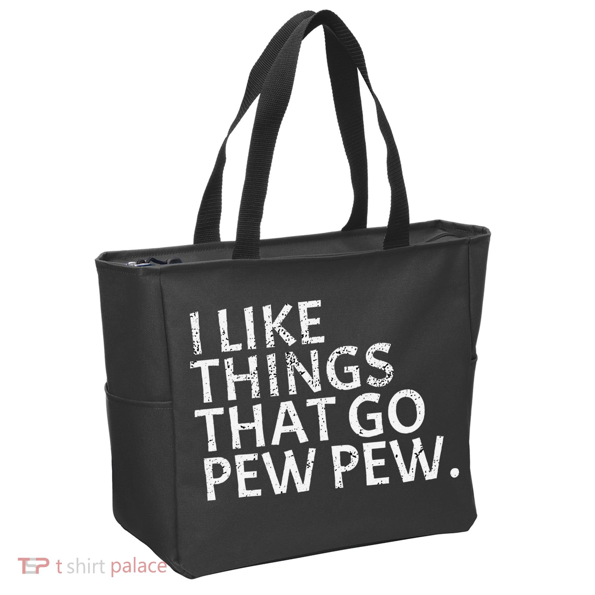 I Like Things That Go Pew Pew Gun Enthusiast Gift Tote Bag