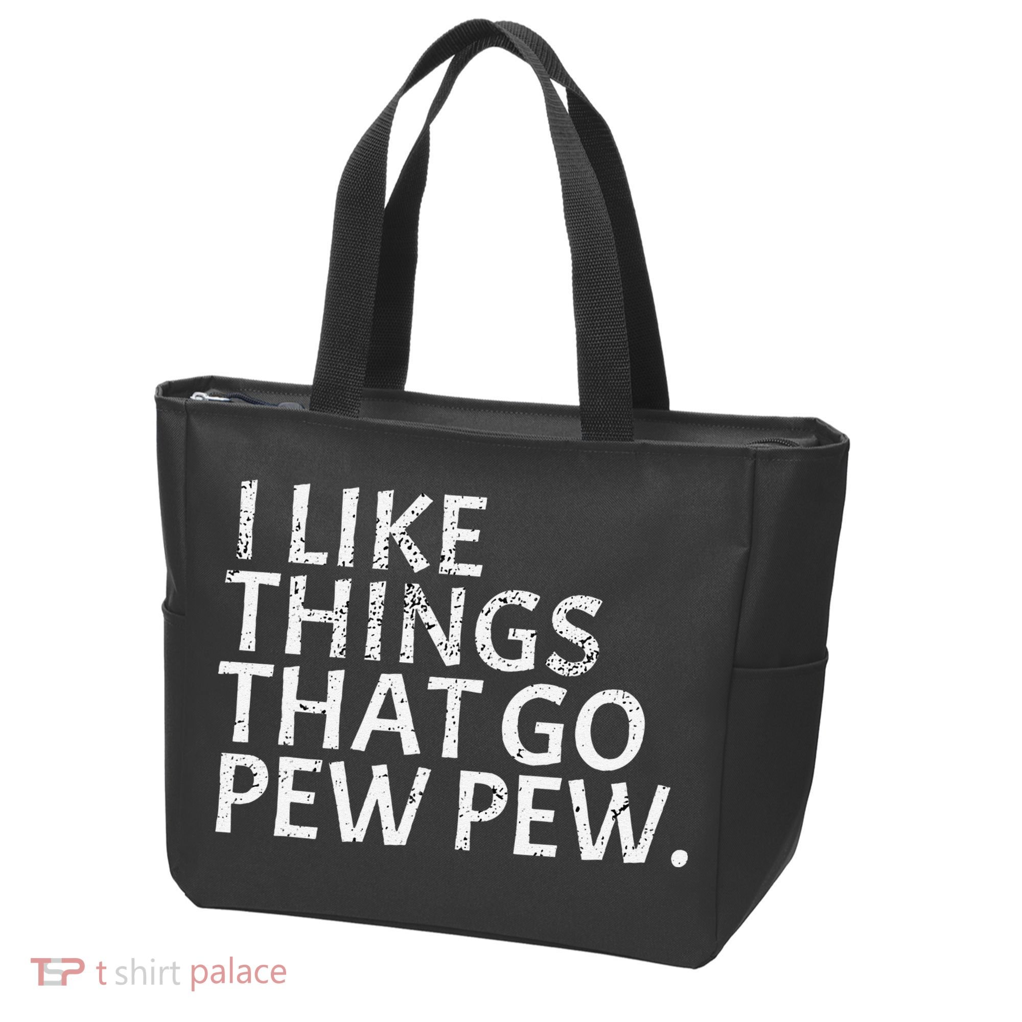 I Like Things That Go Pew Pew Gun Enthusiast Gift Tote Bag