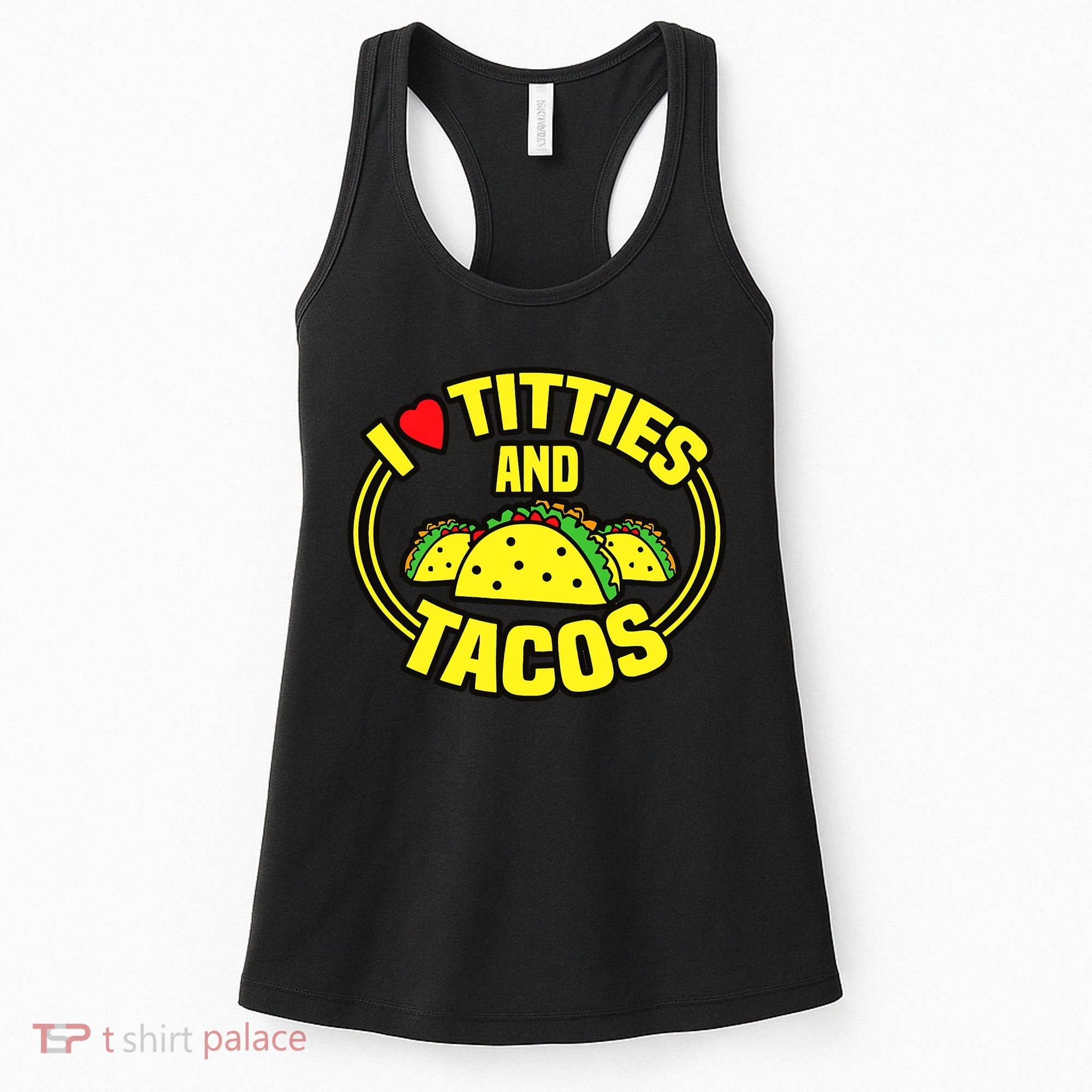 I Love Titties And Tacos Women's Tank Top