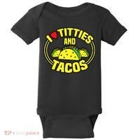 I Love Titties And Tacos Baby Bodysuit thumb 0