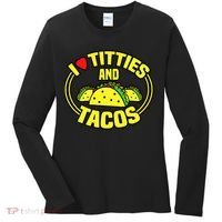 I Love Titties And Tacos Women's Long Sleeve Shirt thumb 0