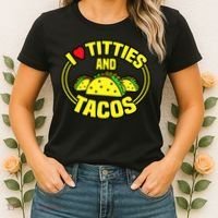 I Love Titties And Tacos Women's T-Shirt thumb 2