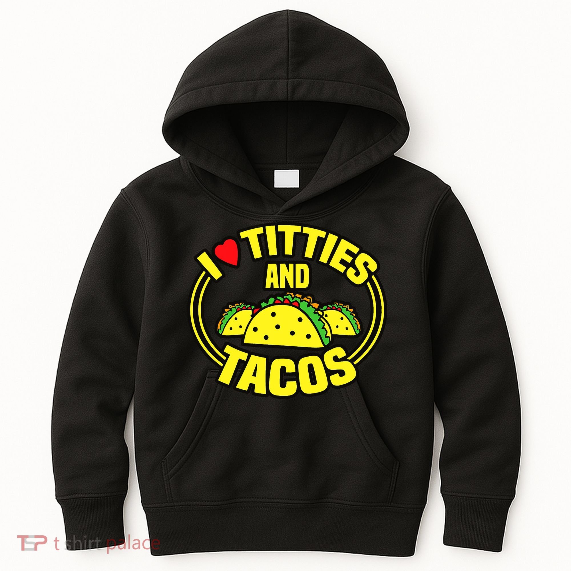 I Love Titties And Tacos Kids Hoodie