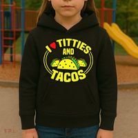 I Love Titties And Tacos Kids Hoodie thumb 3