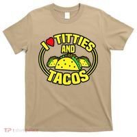 I Love Titties And Tacos T-Shirt thumb 0
