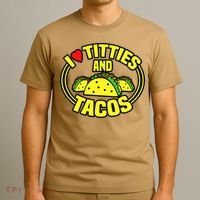 I Love Titties And Tacos T-Shirt thumb 3