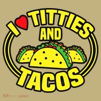 I Love Titties And Tacos Button thumb 1