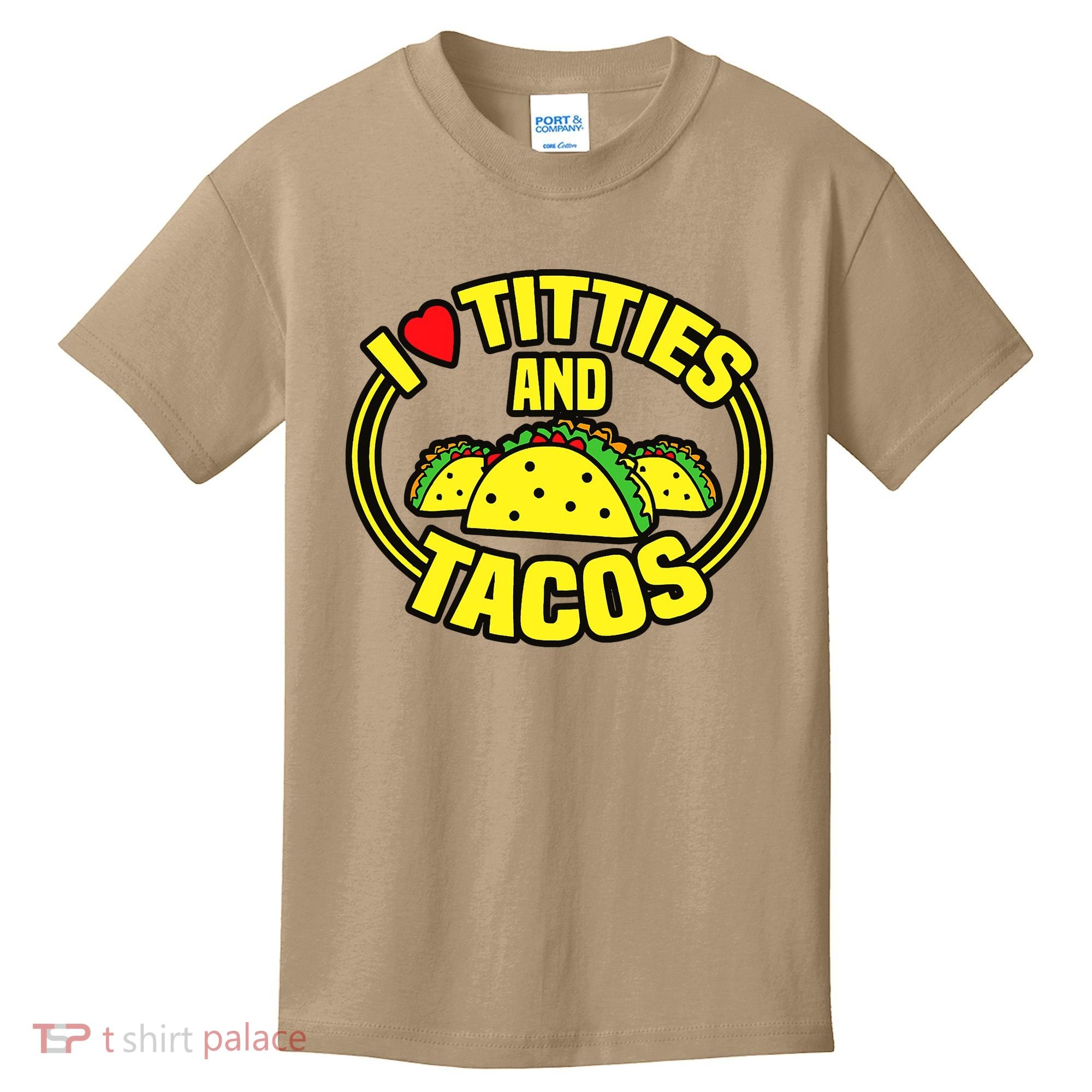 I Love Titties And Tacos Kids T-Shirt