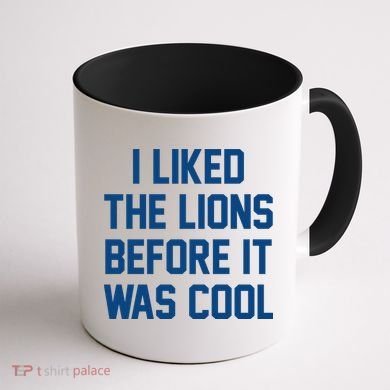 I Liked The Lions Before It Was Cool Funny Coffee Mug back