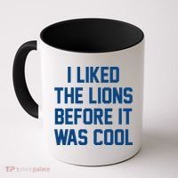 I Liked The Lions Before It Was Cool Funny Coffee Mug thumb 0