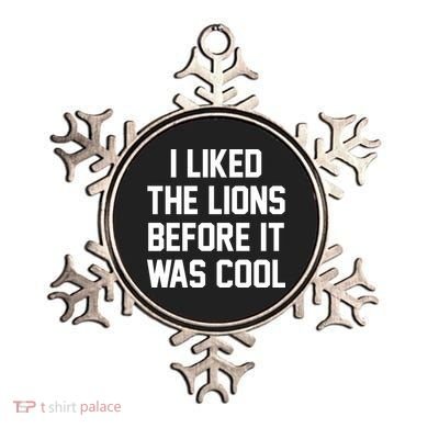 I Liked The Lions Before It Was Cool Funny Ornament