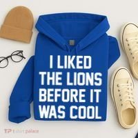 I Liked The Lions Before It Was Cool Funny Hoodie thumb 4