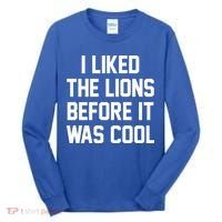 I Liked The Lions Before It Was Cool Funny Tall Long Sleeve Shirt thumb 0