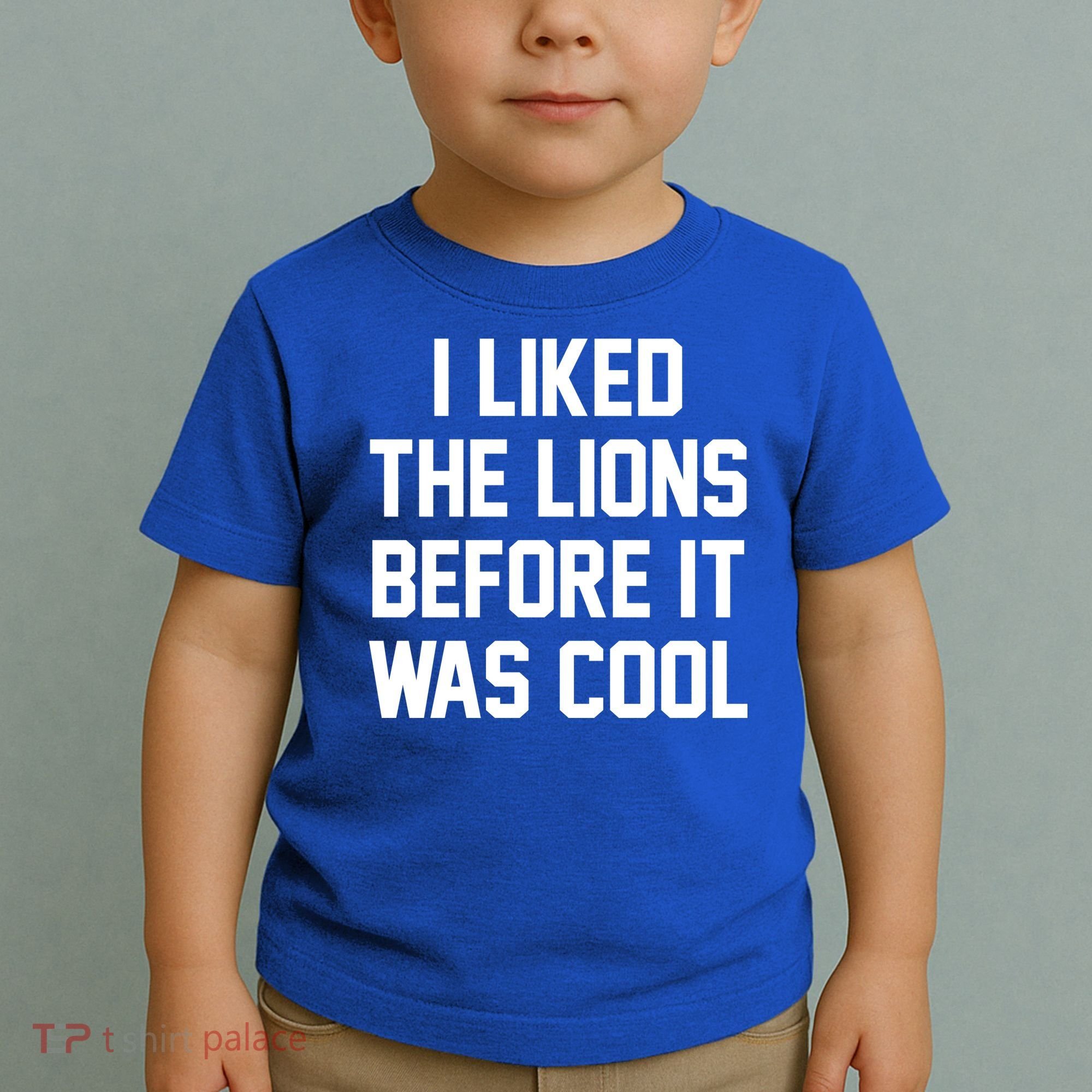 I Liked The Lions Before It Was Cool Funny Toddler T-Shirt