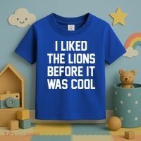 I Liked The Lions Before It Was Cool Funny Toddler T-Shirt thumb 3
