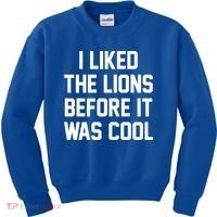 I Liked The Lions Before It Was Cool Funny Kids Sweatshirt thumb 0