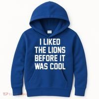 I Liked The Lions Before It Was Cool Funny Kids Hoodie thumb 0