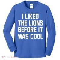 I Liked The Lions Before It Was Cool Funny Kids Long Sleeve Shirt thumb 0