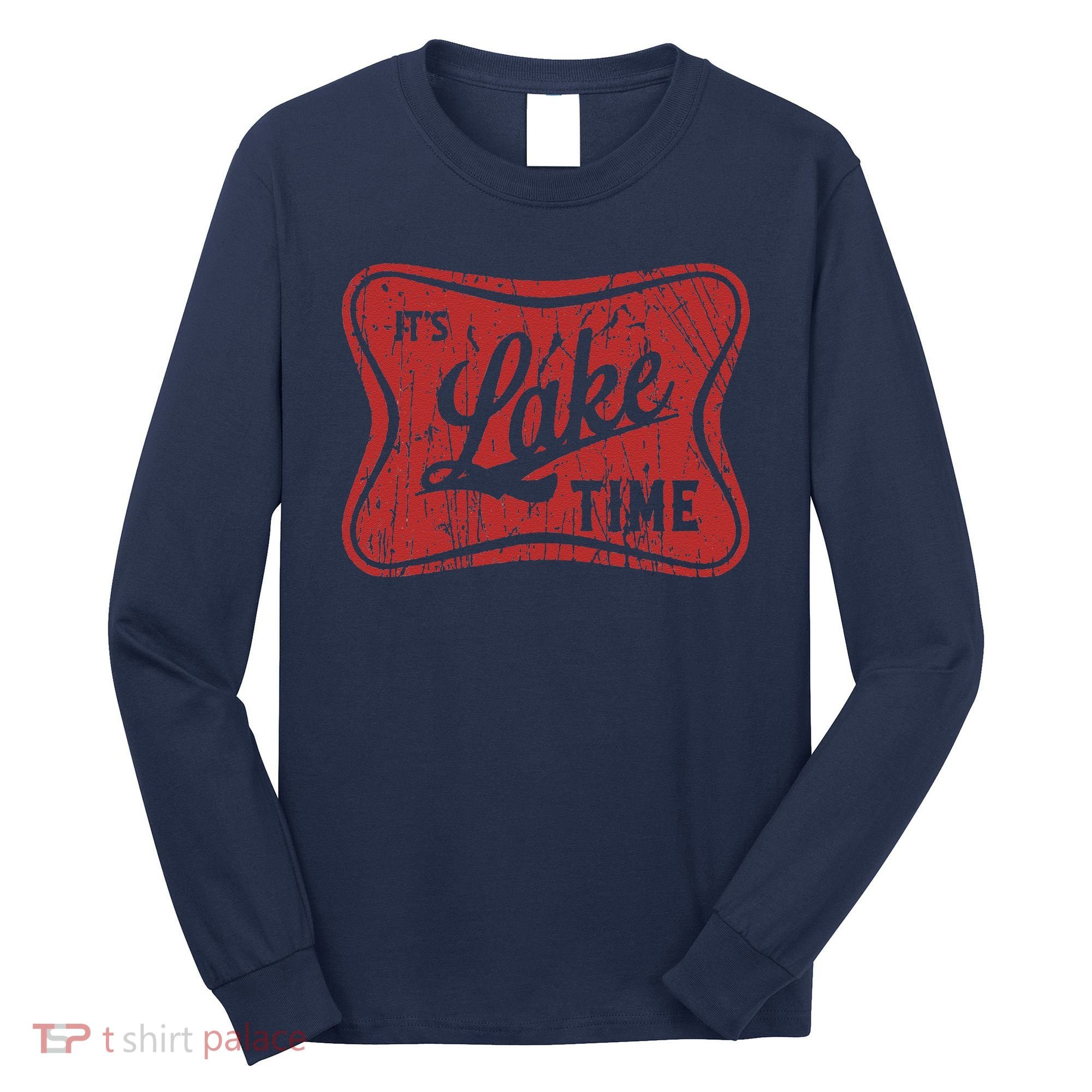 ItS Lake Time Summer Lake Camper Life Long Sleeve Shirt
