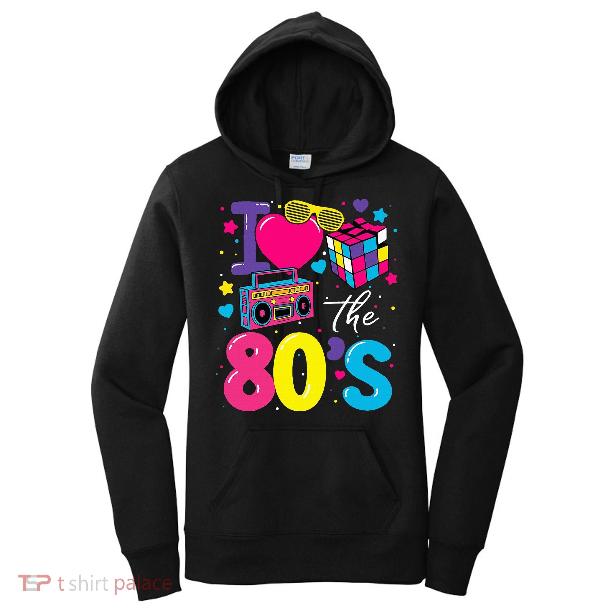 I Love The 80s 80's Party Retro birthday  Women's Hoodie