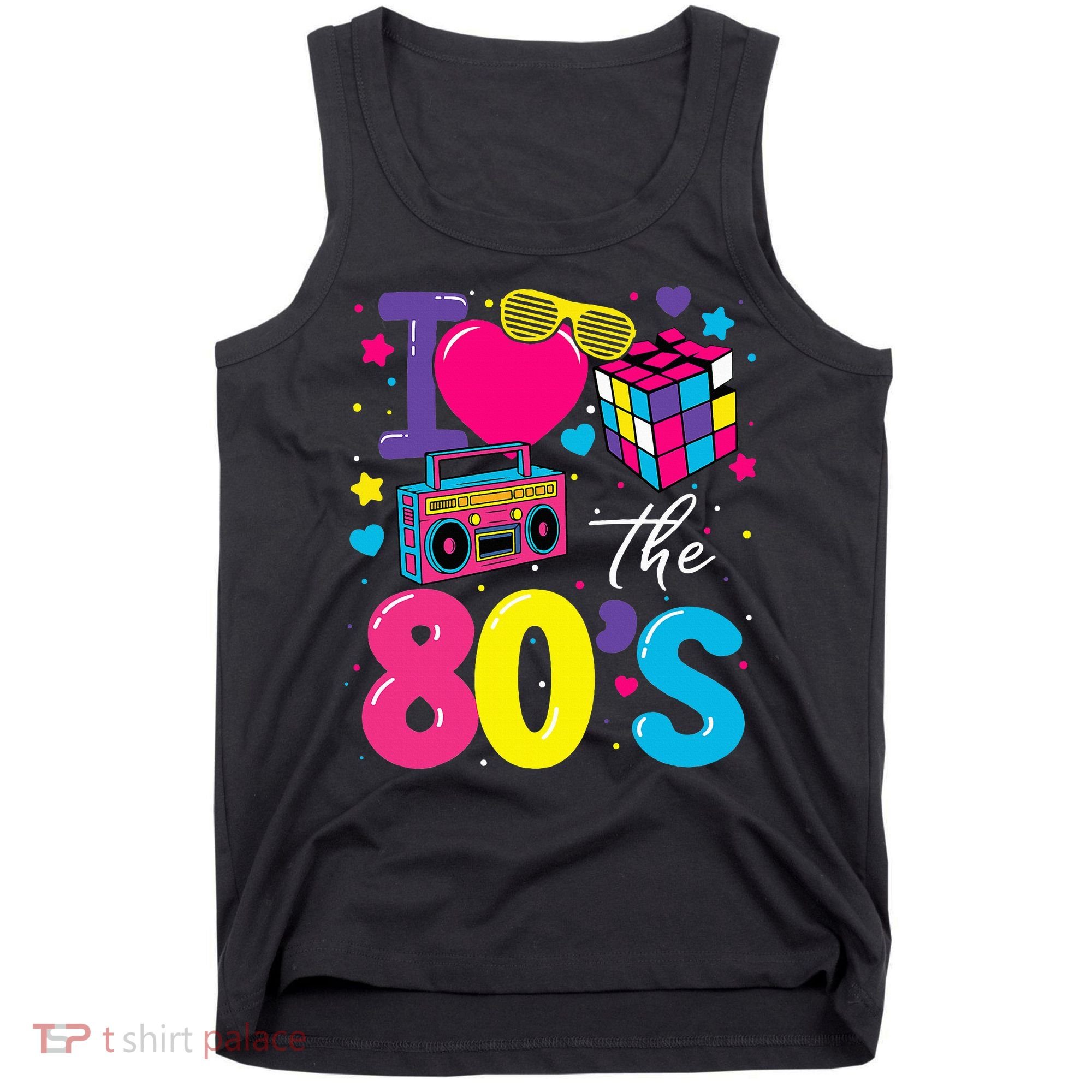 I Love The 80s 80's Party Retro birthday  Tank Top