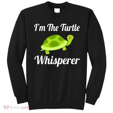 I Love Turtles - Turtle Whisperer Sweatshirt