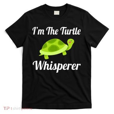 I Love Turtles - Turtle Whisperer T-Shirt