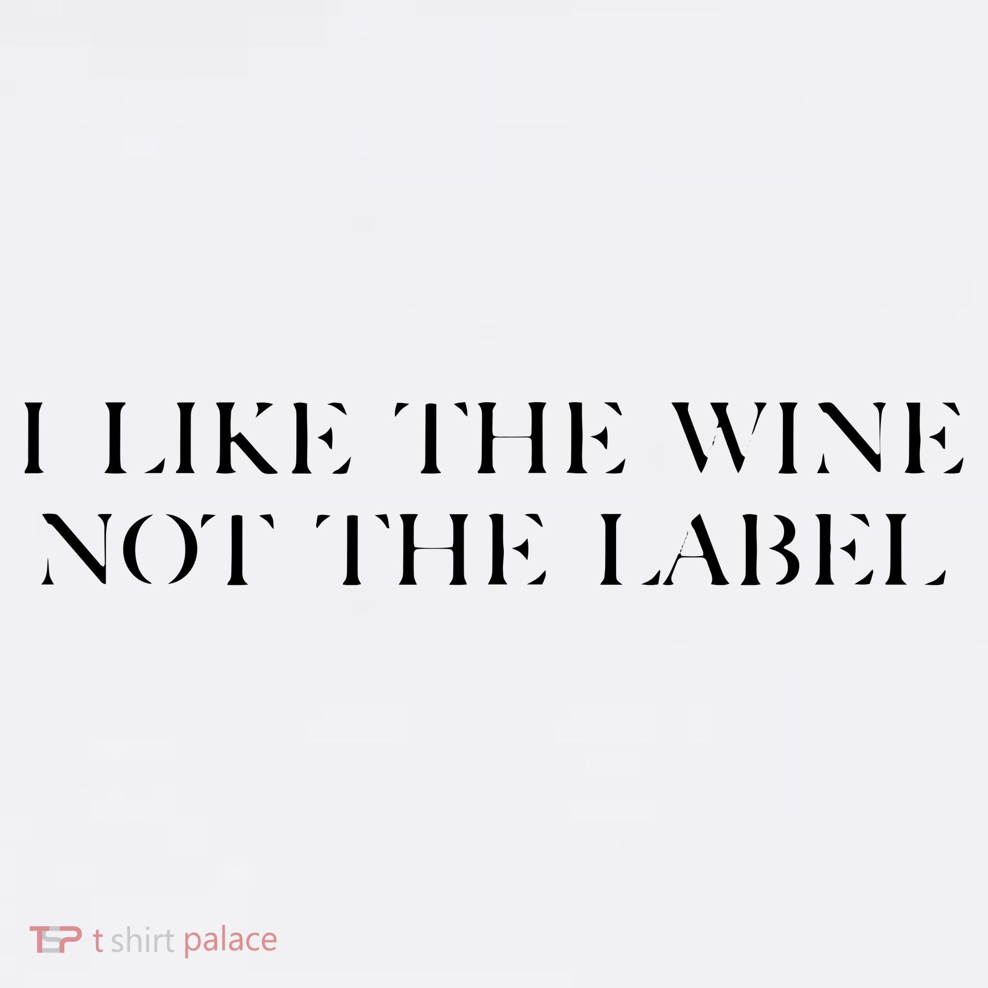 I Like The Wine Not The Label Women's Tank Top