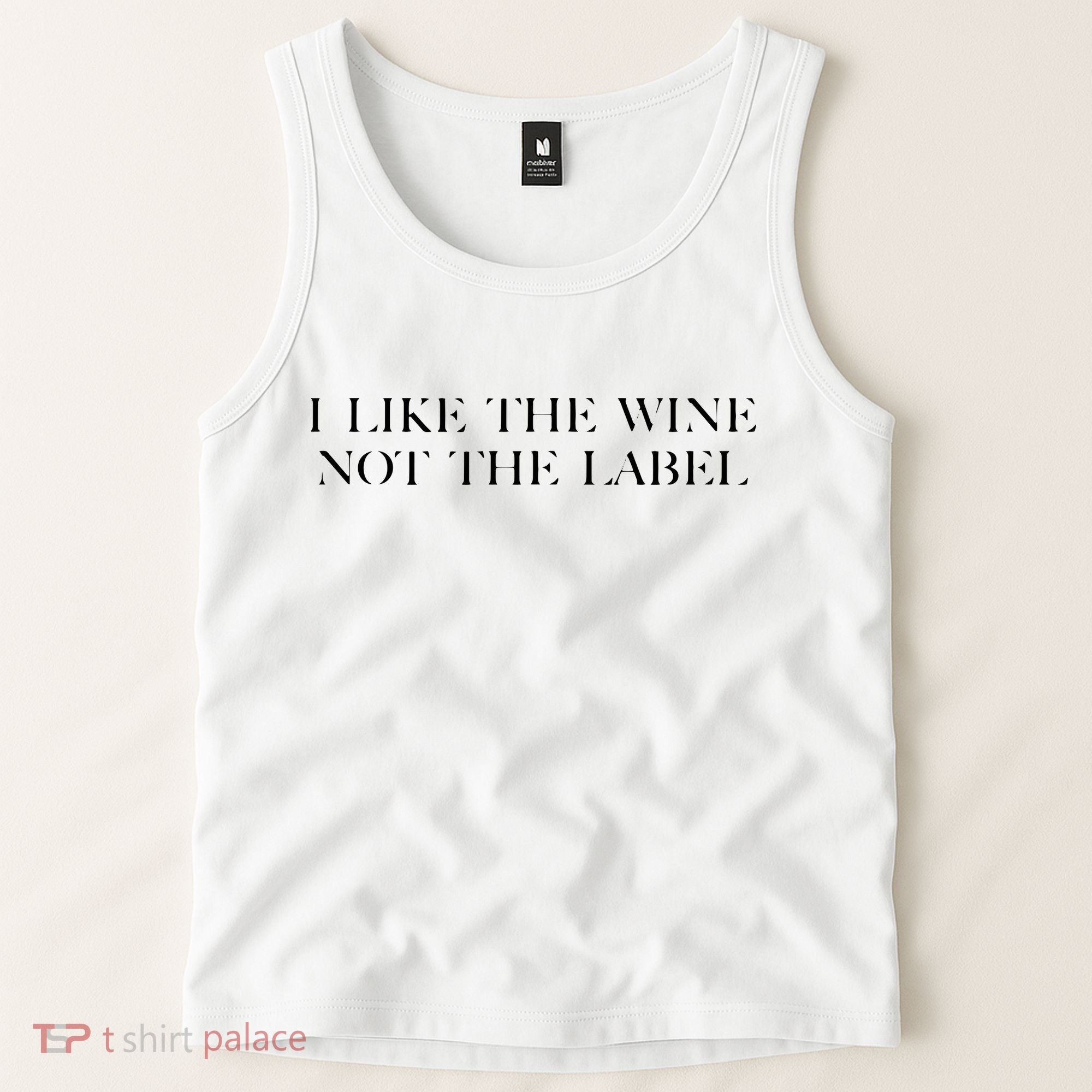 I Like The Wine Not The Label Tank Top