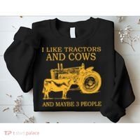 I Like Tractors And Cows And Maybe 3 People Farmer Sweatshirt thumb 2