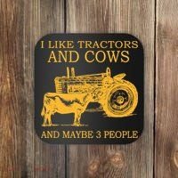 I Like Tractors And Cows And Maybe 3 People Farmer Coaster thumb 0