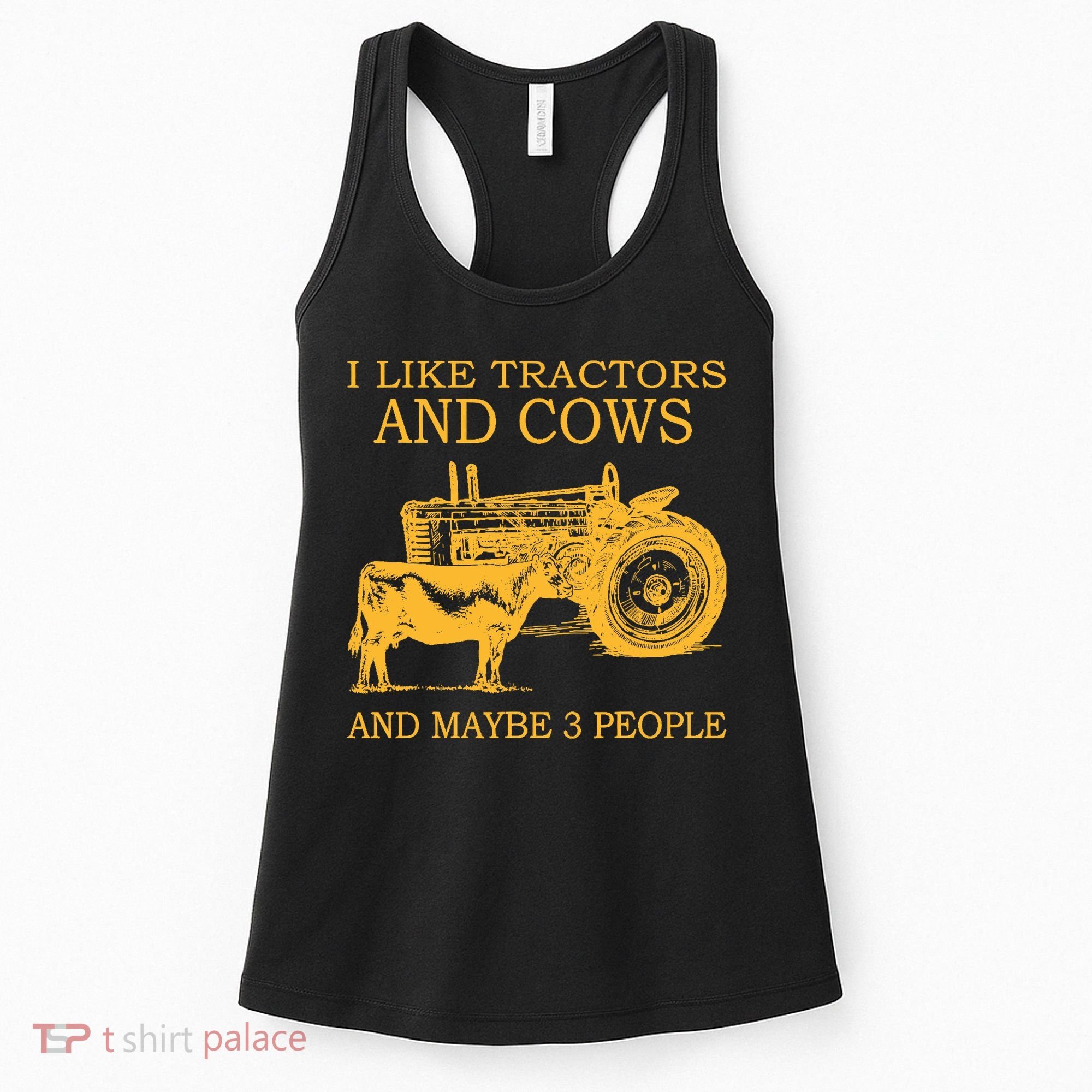 I Like Tractors And Cows And Maybe 3 People Farmer Women's Tank Top