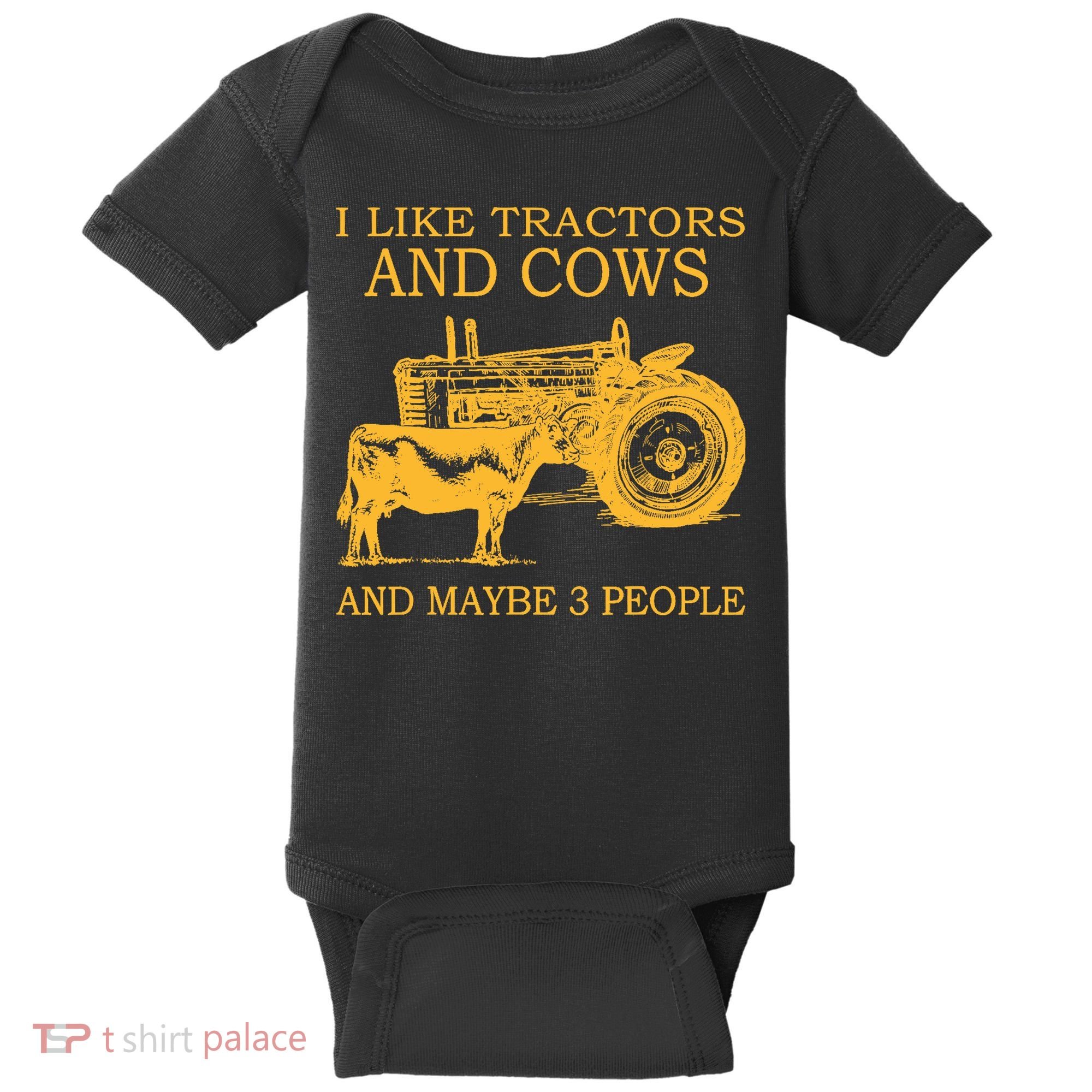 I Like Tractors And Cows And Maybe 3 People Farmer Baby Bodysuit