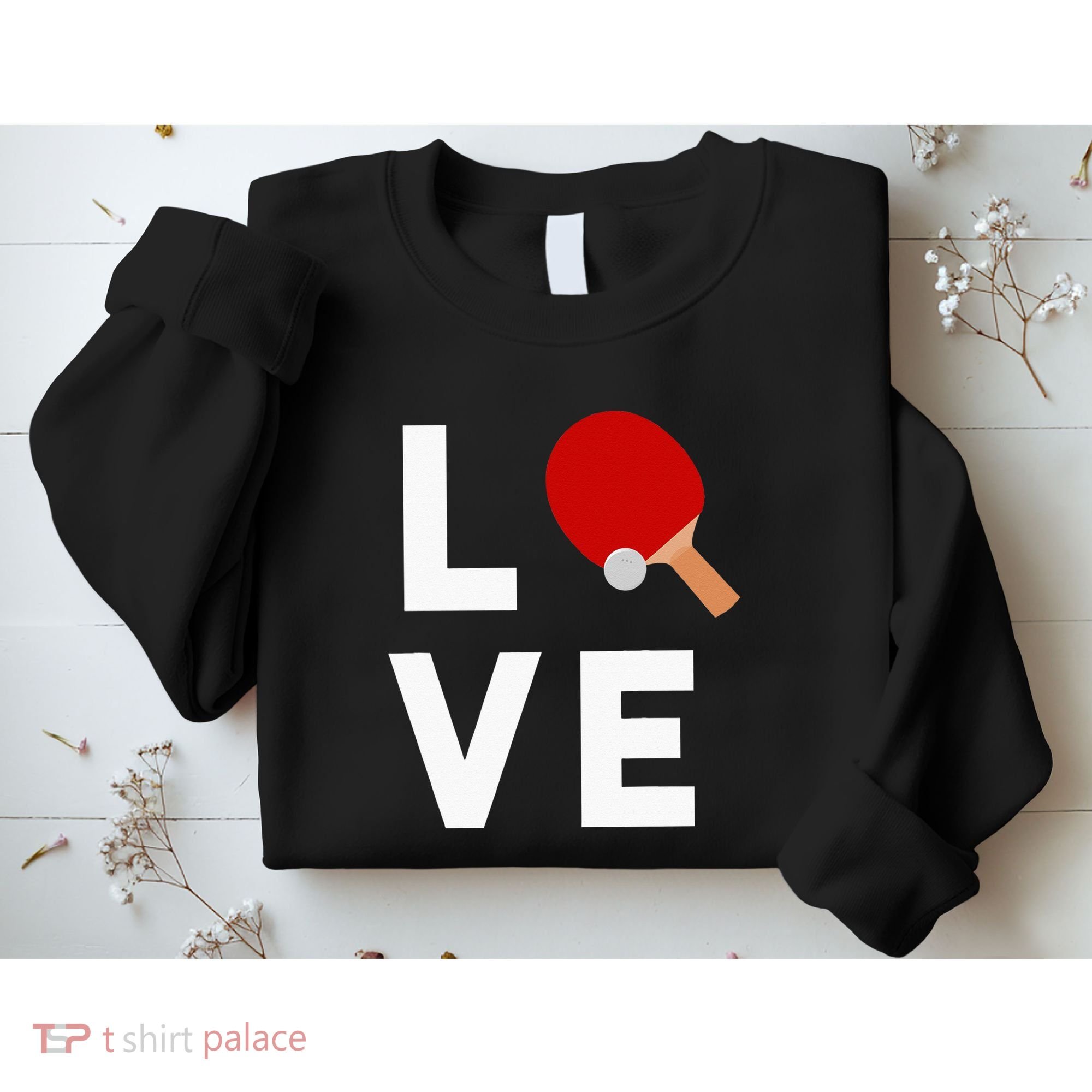 I Love Table Tennis Cute Funny Ping Pong Sweatshirt