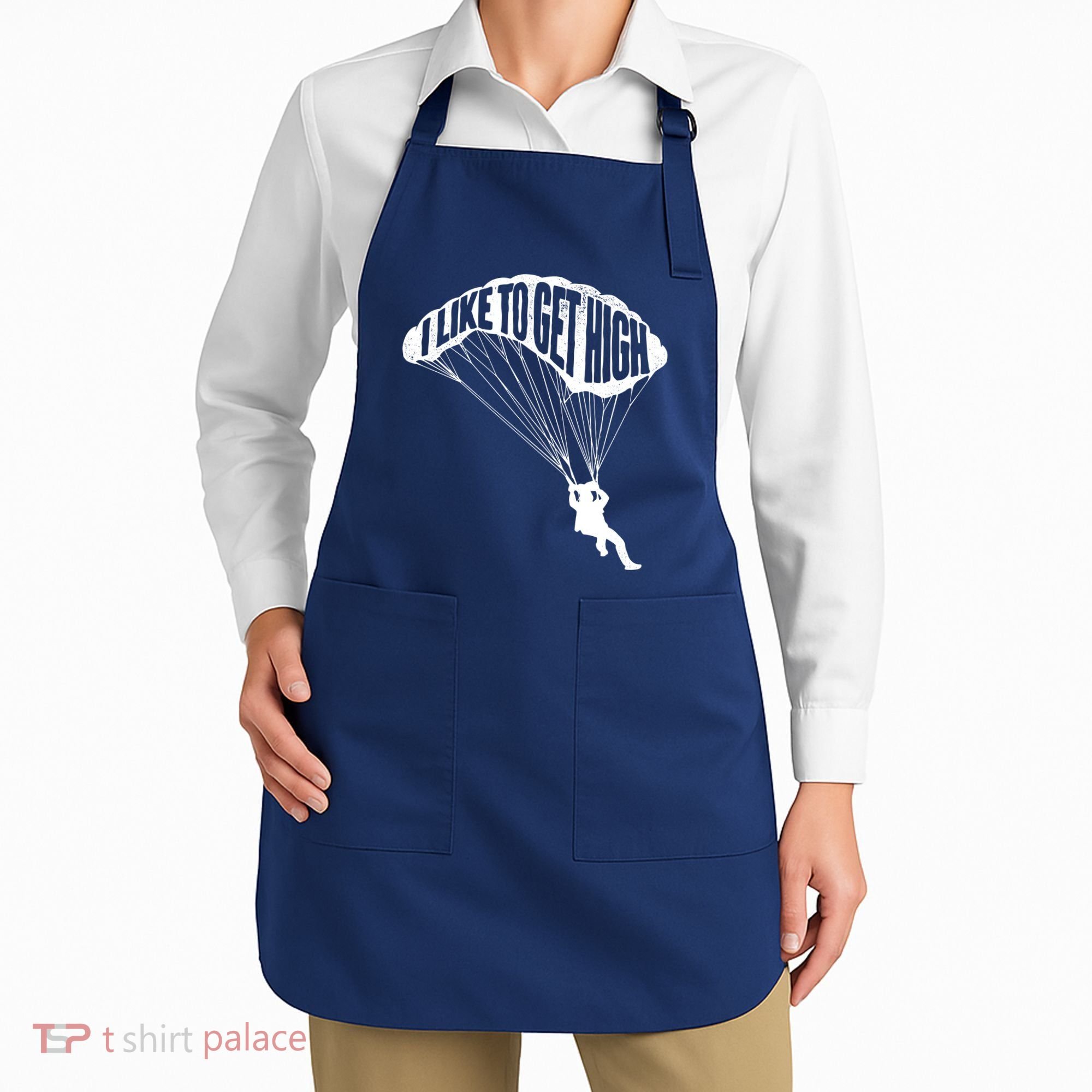 I Like To Get High Skydiver Parachutist Skydive Parachute Apron