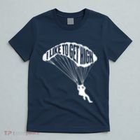 I Like To Get High Skydiver Parachutist Skydive Parachute T-Shirt thumb 5