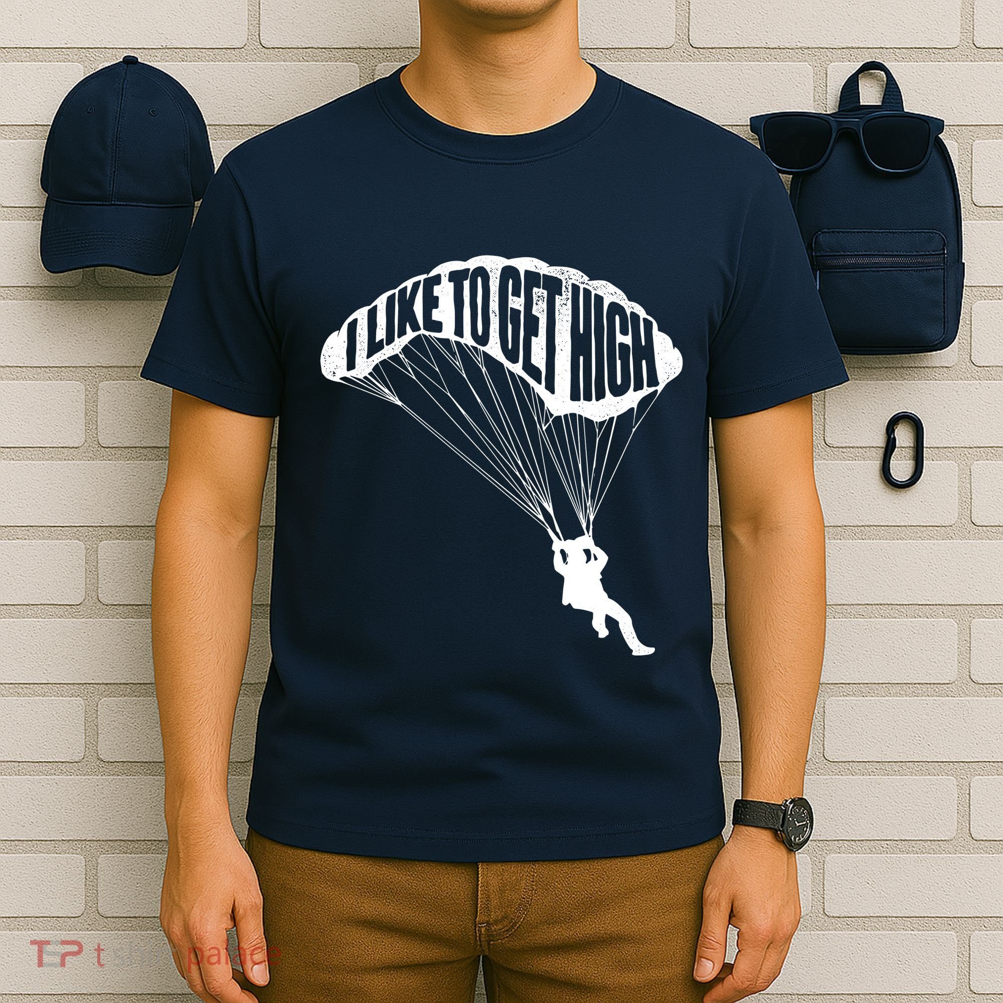 I Like To Get High Skydiver Parachutist Skydive Parachute T-Shirt