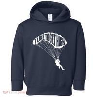 I Like To Get High Skydiver Parachutist Skydive Parachute Toddler Hoodie thumb 0