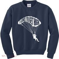 I Like To Get High Skydiver Parachutist Skydive Parachute Kids Sweatshirt thumb 0