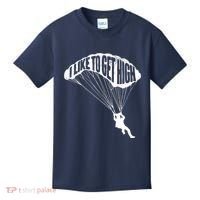 I Like To Get High Skydiver Parachutist Skydive Parachute Kids T-Shirt thumb 0