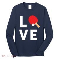 I Love Table Tennis Shirts Cute Funny Ping Pong Gift Idea Long Sleeve Shirt thumb 0