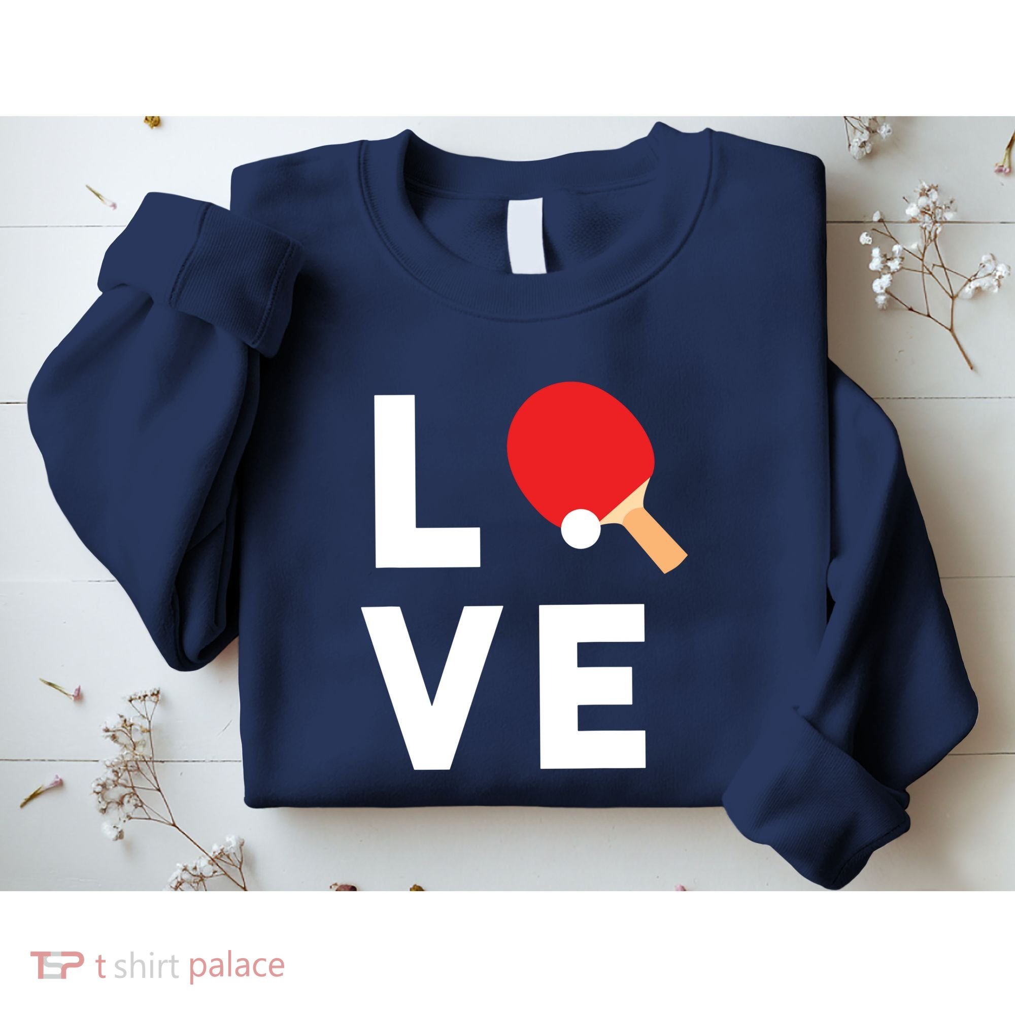 I Love Table Tennis Shirts Cute Funny Ping Pong Gift Idea Sweatshirt