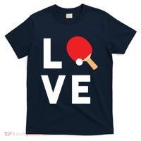 I Love Table Tennis Shirts Cute Funny Ping Pong Gift Idea T-Shirt thumb 0