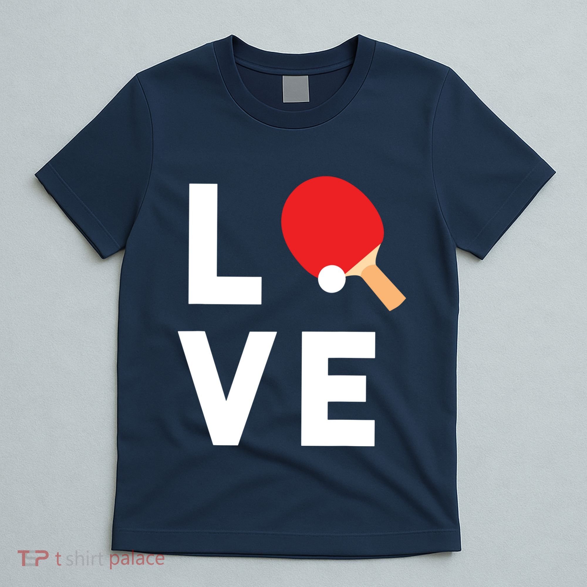 I Love Table Tennis Shirts Cute Funny Ping Pong Gift Idea T-Shirt