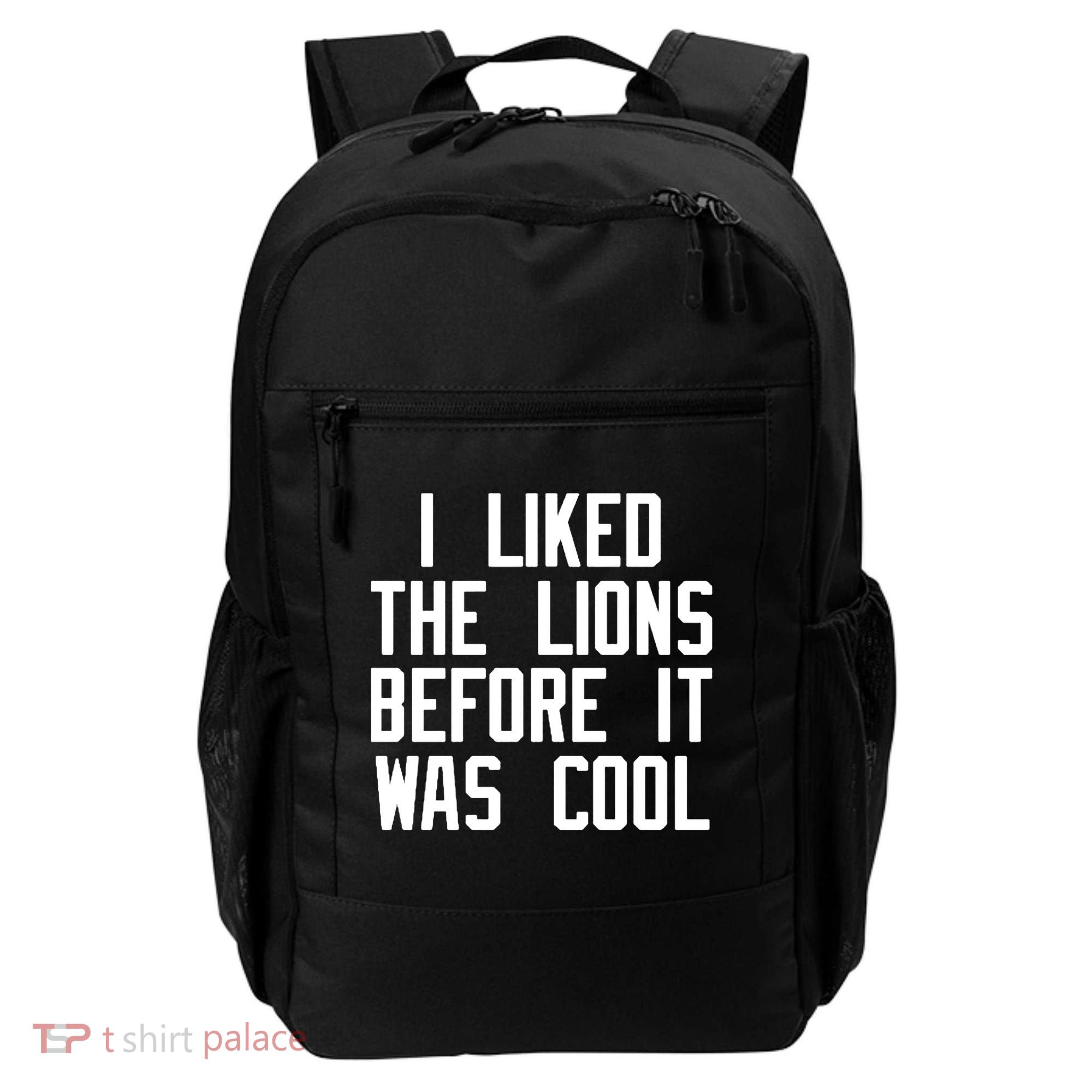 I Liked The Lions Before It Was Cool Backpack