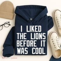 I Liked The Lions Before It Was Cool Hoodie thumb 4