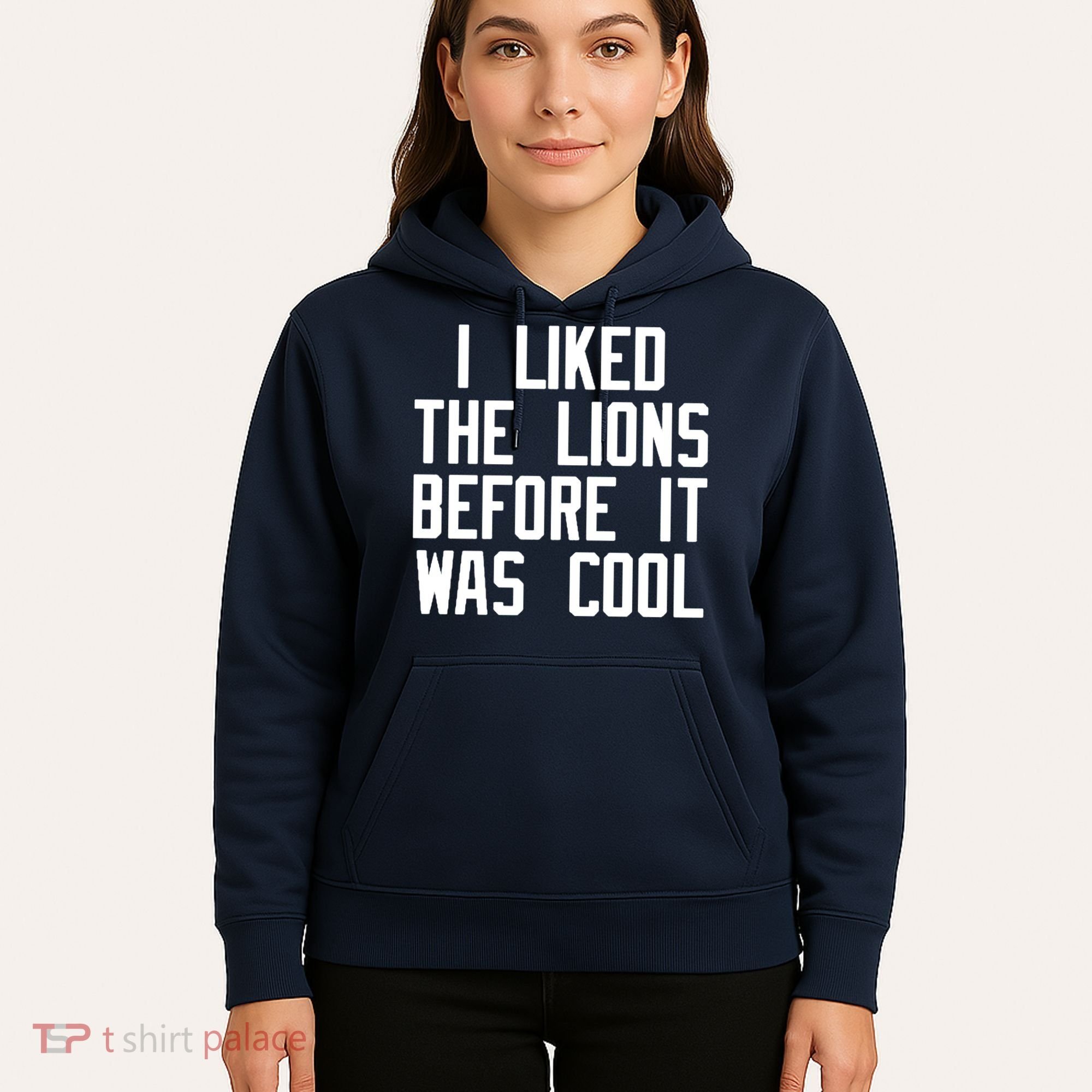 I Liked The Lions Before It Was Cool Hoodie