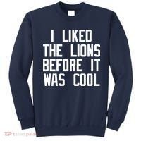 I Liked The Lions Before It Was Cool Sweatshirt thumb 0